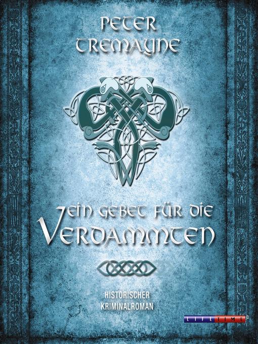 Title details for Ein Gebet für die Verdammten (Gekürzt) by Peter Tremayne - Available
